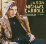 Cover Art for "Livin' Our Love Song" by Jason Michael Carroll