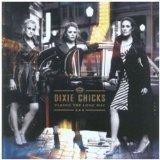 The Chicks - Not Ready To Make Nice