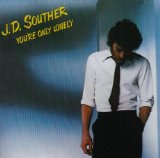 Abdeckung für "You're Only Lonely" von J.D. Souther