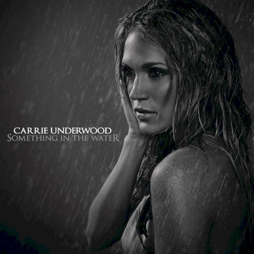 Couverture pour "Something In The Water" par Carrie Underwood
