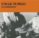 Cover Art for "No Depression" by Uncle Tupelo