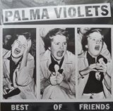 Cover Art for "Best Of Friends" by Palma Violets