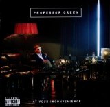Cover Art for "At Your Inconvenience" by Professor Green