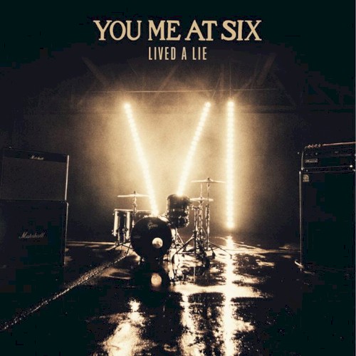 Cover Art for "Lived A Lie" by You Me At Six