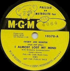 Cover Art for "I Almost Lost My Mind" by Ivory Joe Hunter