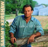Love Of My Life (Sammy Kershaw - Labor Of Love) Partiture
