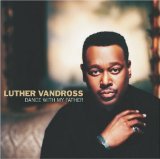 Couverture pour "Dance With My Father" par Luther Vandross