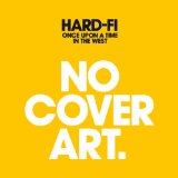 Cover Art for "I Close My Eyes" by Hard-Fi