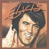 Elvis Presley - Welcome To My World