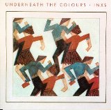 Cover Art for "Underneath The Colours" by INXS