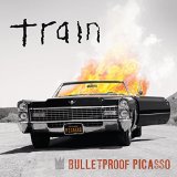 Couverture pour "Bulletproof Picasso" par Train