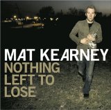 Couverture pour "Nothing Left To Lose" par Mat Kearney