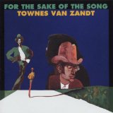 Couverture pour "For The Sake Of The Song" par Townes Van Zandt