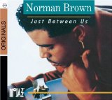 Abdeckung für "Just Between Us" von Norman Brown