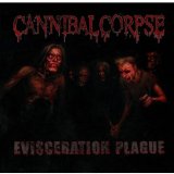 Carátula para "Evisceration Plague" por Cannibal Corpse