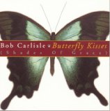Couverture pour "Butterfly Kisses" par Bob Carlisle