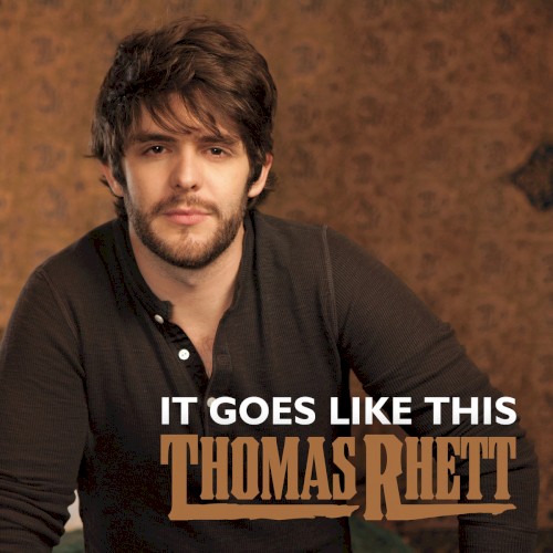 Cover Art for "It Goes Like This" by Thomas Rhett