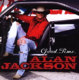 Alan Jackson - Good Time