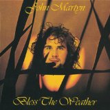 Cover Art for "Bless The Weather" by John Martyn