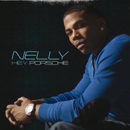 Couverture pour "Hey Porsche" par Nelly