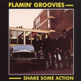 Cover Art for "Shake Some Action" by The Flamin' Groovies