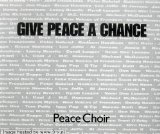 Cover Art for "Give Peace A Chance" by The Peace Choir