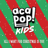 Carátula para "All I Want For Christmas Is You" por Acapop! KIDS