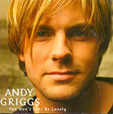 Cover Art for "You Won't Ever Be Lonely" by Andy Griggs