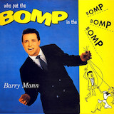 Couverture pour "Who Put The Bomp (In The Bomp Ba Bomp Ba Bomp)" par Barry Mann