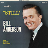 Still (Bill Anderson) Sheet Music
