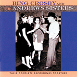 Couverture pour "Have I Told You Lately That I Love You" par Bing Crosby and The Andrews Sisters