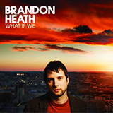 Cover Art for "Give Me Your Eyes" by Brandon Heath