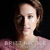 Cover Art for "The Lost Get Found" by Britt Nicole