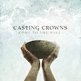 Casting Crowns - Jesus, Friend Of Sinners