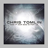 I Will Follow (Chris Tomlin - And If Our God Is for Us...) Partiture