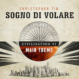 Cover Art for "Sogno Di Volare (from Civilization VI)" by Christopher Tin