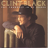 Cover Art for "Put Yourself In My Shoes" by Clint Black