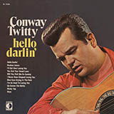 Cover Art for "Hello Darlin'" by Conway Twitty