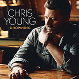 Cover Art for "Drowning" by Chris Young
