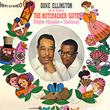 Cover Art for "Dance Of The Floreadores (from 'The Nutcracker Suite')" by Duke Ellington & Billy Strayhorn