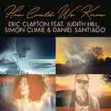Carátula para "How Could We Know (feat. Judith Hill, Simon Climie & Daniel Santiago)" por Eric Clapton