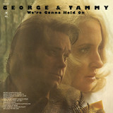 Carátula para "We're Gonna Hold On" por George Jones & Tammy Wynette