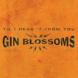 Abdeckung für "Til I Hear It From You" von Gin Blossoms