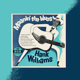 Cover Art for "Weary Blues From Waiting" by Hank Williams