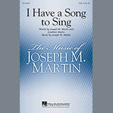 I Have A Song To Sing (Jonathan Martin; Joseph M. Martin) Noten