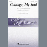 Rollo Dilworth - Courage, My Soul