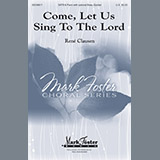 Cover Art for "Come, Let Us Sing To The Lord" by Rene Clausen