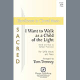 Cover Art for "I Want To Walk As A Child Of The Light (arr. Tom Trenney)" by Kathleen Thomerson