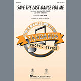Cover Art for "Save The Last Dance For Me (arr. Kirby Shaw)" by The Drifters