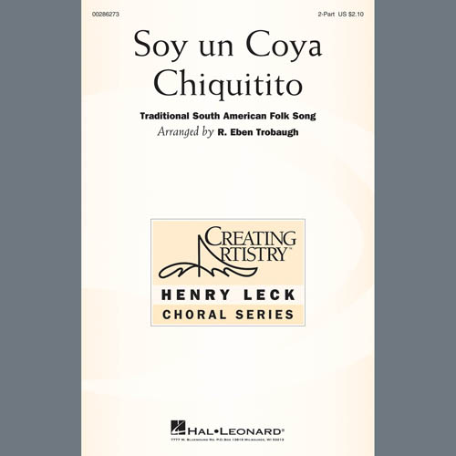 Soy Un Coya Chiquitito Arr R Eben Trobaugh Sheet Music Traditional South American Fol 2 Part Choir